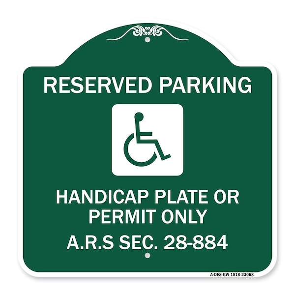 Reserved Parking Handicap Plate or Permit Only A.R.S Sec. 28-884 Handicapped Symbol, GW-1818-23068